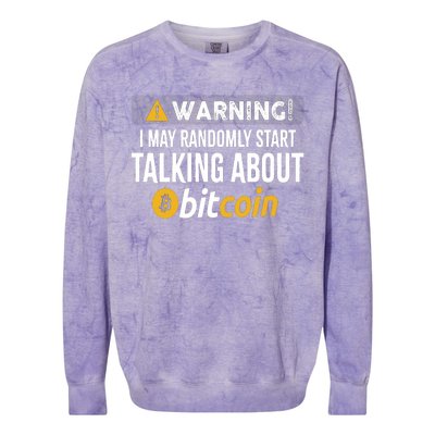 Warning I May Randomly Start Talking About Bitcoin Colorblast Crewneck Sweatshirt