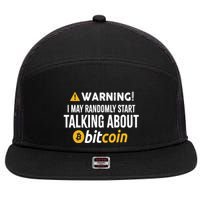 Warning I May Randomly Start Talking About Bitcoin 7 Panel Mesh Trucker Snapback Hat