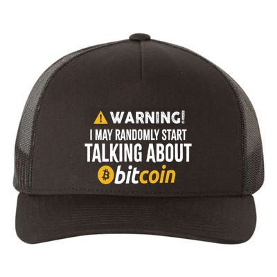 Warning I May Randomly Start Talking About Bitcoin Yupoong Adult 5-Panel Trucker Hat