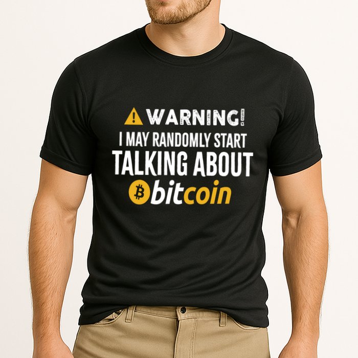 Warning I May Randomly Start Talking About Bitcoin Performance Shirt
