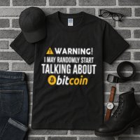 Warning I May Randomly Start Talking About Bitcoin Tall T-Shirt