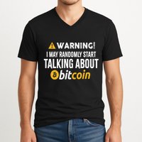Warning I May Randomly Start Talking About Bitcoin V-Neck T-Shirt