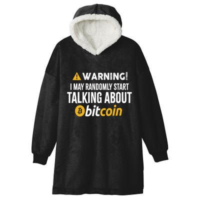 Warning I May Randomly Start Talking About Bitcoin Hooded Wearable Blanket