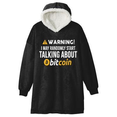 Warning I May Randomly Start Talking About Bitcoin Hooded Wearable Blanket