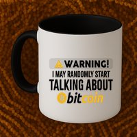 Warning I May Randomly Start Talking About Bitcoin Mug