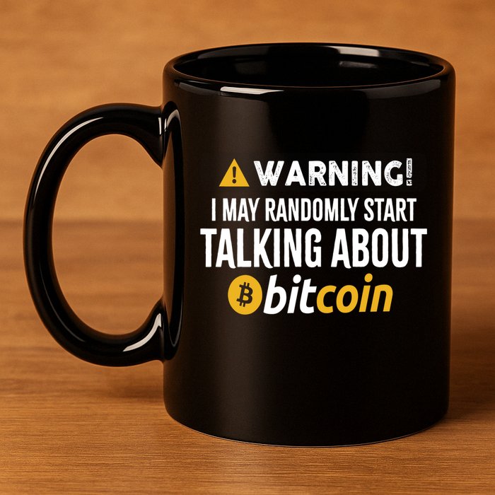 Warning I May Randomly Start Talking About Bitcoin 11oz C Handle Ceramic Mug