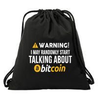 Warning I May Randomly Start Talking About Bitcoin Drawstring Bag