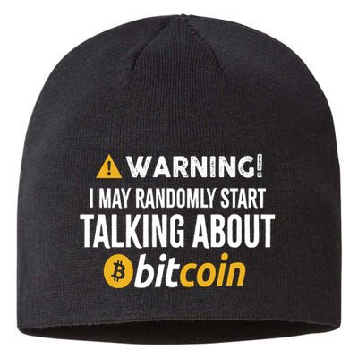 Warning I May Randomly Start Talking About Bitcoin Sustainable Beanie