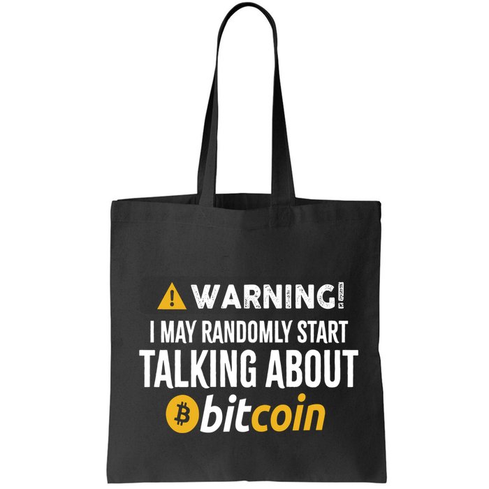 Warning I May Randomly Start Talking About Bitcoin Bag