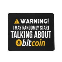 Warning I May Randomly Start Talking About Bitcoin Mousepad