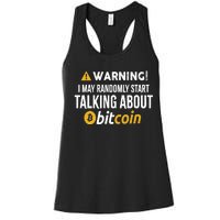 Warning I May Randomly Start Talking About Bitcoin Women's Racerback Tank