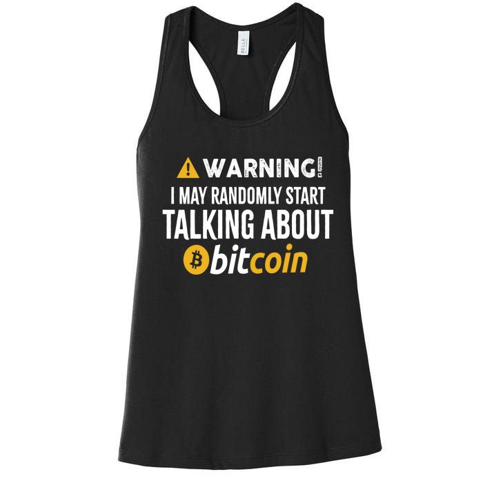 Warning I May Randomly Start Talking About Bitcoin Women's Racerback Tank