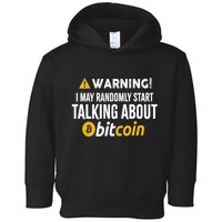 Warning I May Randomly Start Talking About Bitcoin Toddler Hoodie