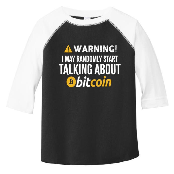 Warning I May Randomly Start Talking About Bitcoin Toddler Fine Jersey T-Shirt
