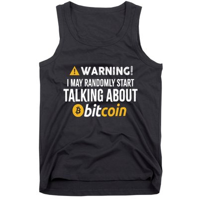 Warning I May Randomly Start Talking About Bitcoin Tank Top