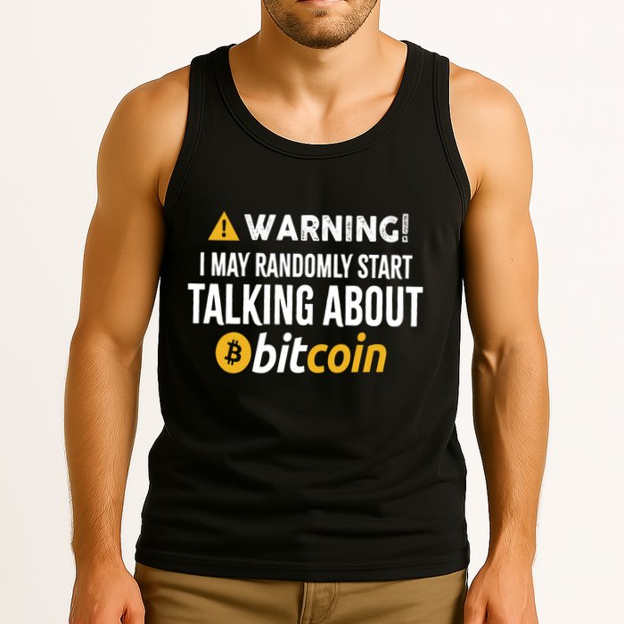 Warning I May Randomly Start Talking About Bitcoin Tank Top