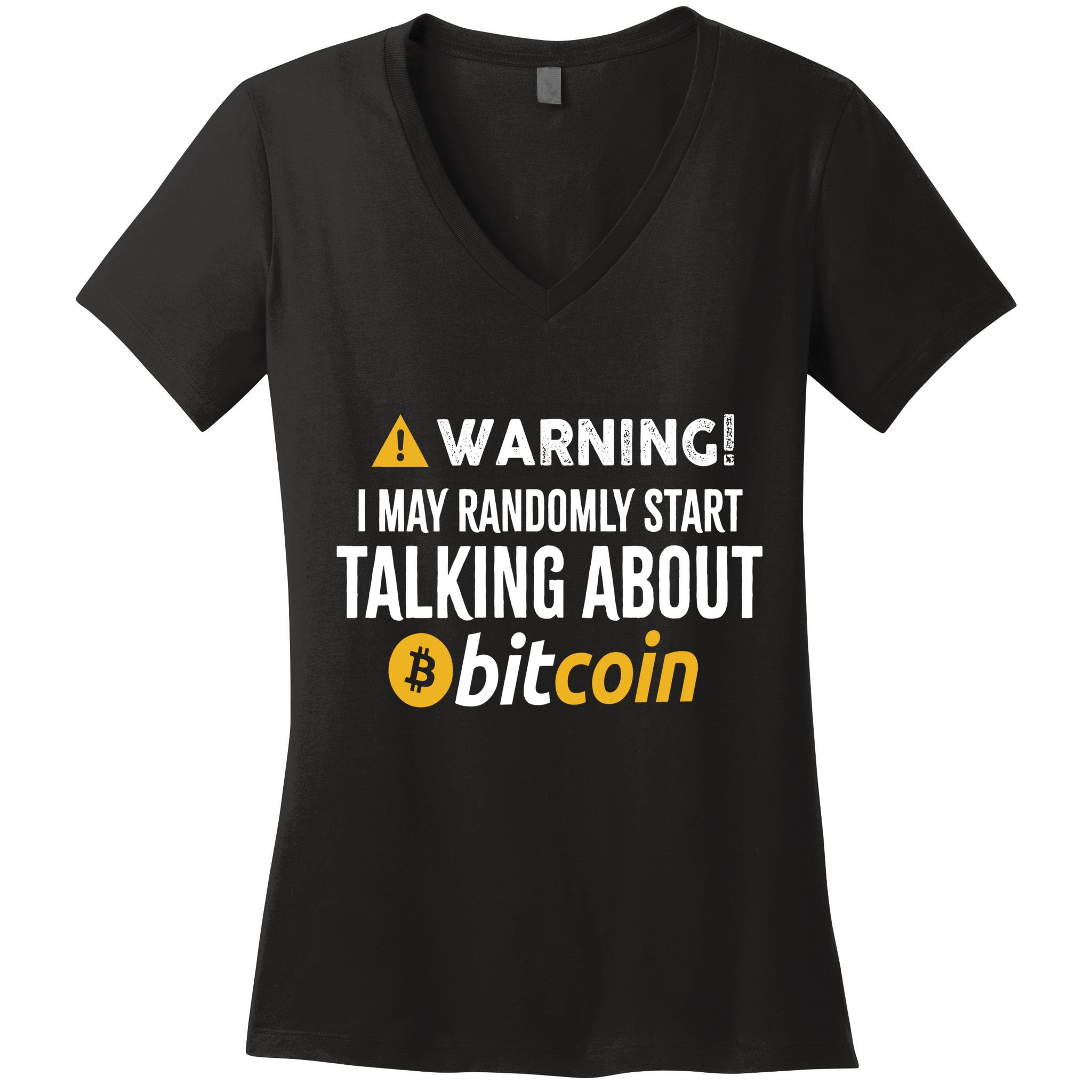 Warning I May Randomly Start Talking About Bitcoin Women's V-Neck T-Shirt