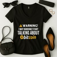 Warning I May Randomly Start Talking About Bitcoin Women's V-Neck T-Shirt