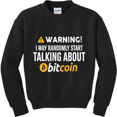Warning I May Randomly Start Talking About Bitcoin Kids Sweatshirt