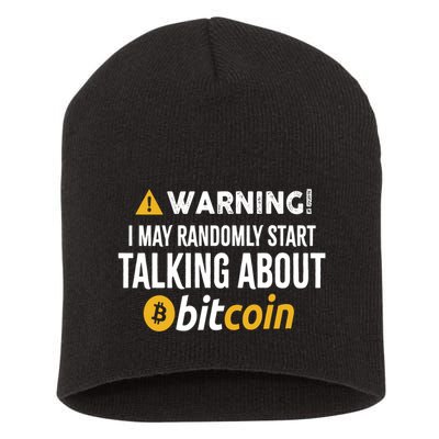Warning I May Randomly Start Talking About Bitcoin Short Acrylic Beanie