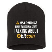 Warning I May Randomly Start Talking About Bitcoin Short Acrylic Beanie