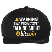 Warning I May Randomly Start Talking About Bitcoin Wool Snapback Cap