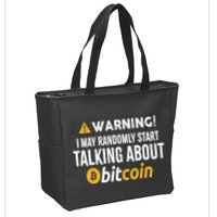 Warning I May Randomly Start Talking About Bitcoin Zip Tote Bag