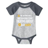 Warning I May Randomly Start Talking About Bitcoin Infant Baby Jersey Bodysuit