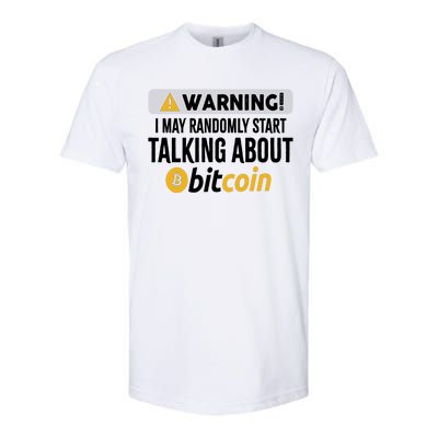 Warning I May Randomly Start Talking About Bitcoin Softstyle® CVC T-Shirt