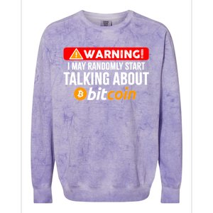 Warning I May Start Talking About Bitcoin Funny Crypto Colorblast Crewneck Sweatshirt