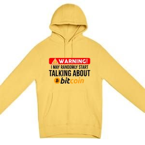 Warning I May Start Talking About Bitcoin Funny Crypto Premium Pullover Hoodie