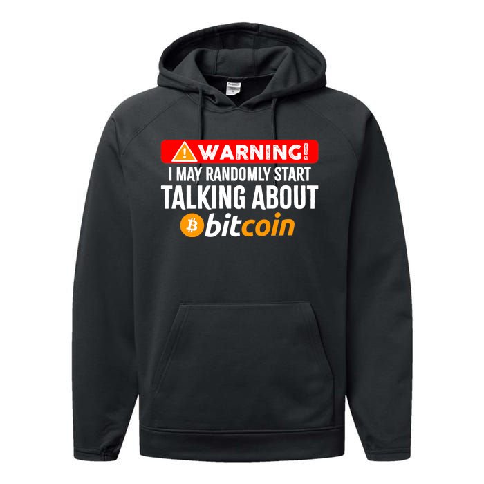 Warning I May Start Talking About Bitcoin Funny Crypto Performance Fleece Hoodie