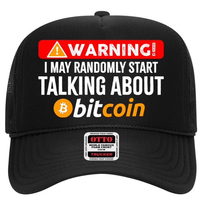 Warning I May Start Talking About Bitcoin Funny Crypto High Crown Mesh Back Trucker Hat