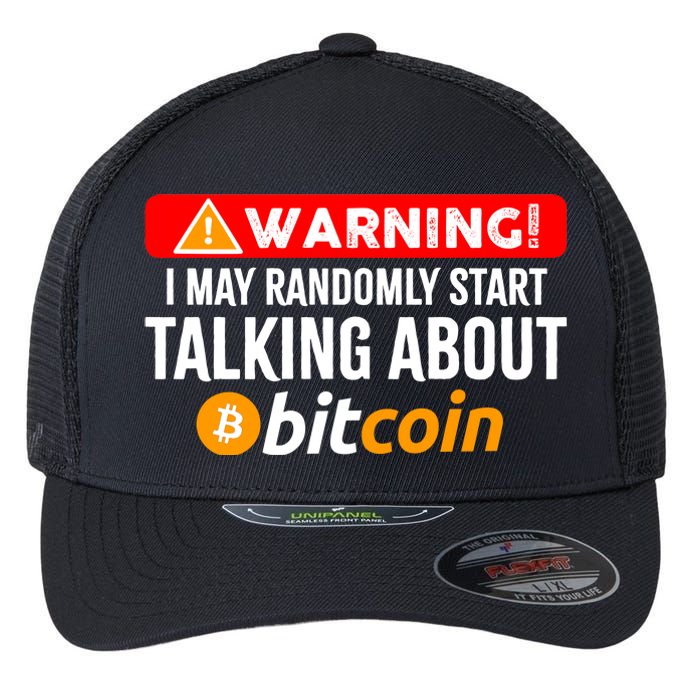 Warning I May Start Talking About Bitcoin Funny Crypto Flexfit Unipanel Trucker Cap