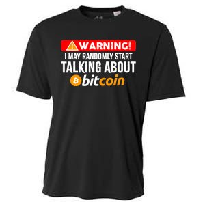 Warning I May Start Talking About Bitcoin Funny Crypto Cooling Performance Crew T-Shirt