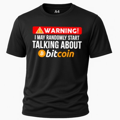 Warning I May Start Talking About Bitcoin Funny Crypto Cooling Performance Crew T-Shirt