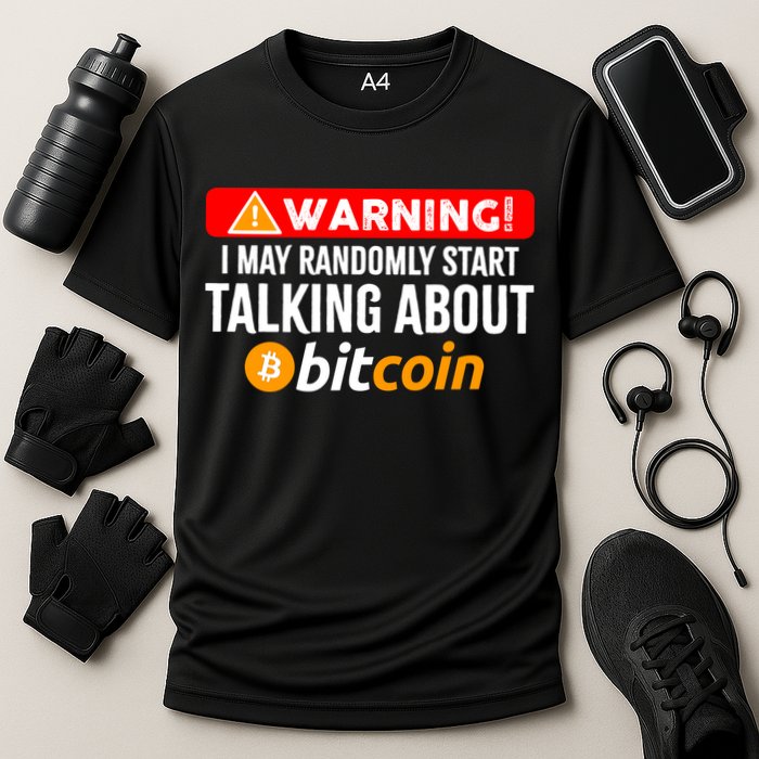 Warning I May Start Talking About Bitcoin Funny Crypto Performance Shirt