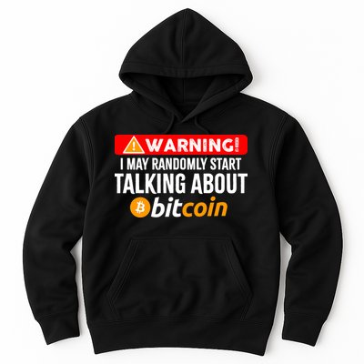 Warning I May Start Talking About Bitcoin Funny Crypto Hoodie