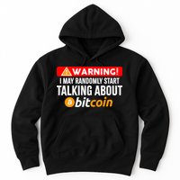 Warning I May Start Talking About Bitcoin Funny Crypto Hoodie