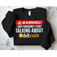 Warning I May Start Talking About Bitcoin Funny Crypto Sweatshirt