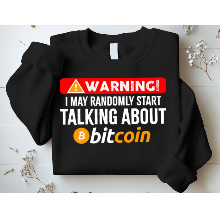 Warning I May Start Talking About Bitcoin Funny Crypto Sweatshirt
