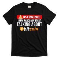 Warning I May Start Talking About Bitcoin Funny Crypto T-Shirt