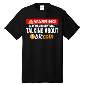 Warning I May Start Talking About Bitcoin Funny Crypto Tall T-Shirt