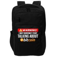 Warning I May Start Talking About Bitcoin Funny Crypto Impact Tech Backpack