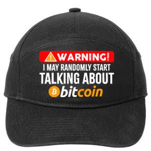 Warning I May Start Talking About Bitcoin Funny Crypto 7-Panel Snapback Hat