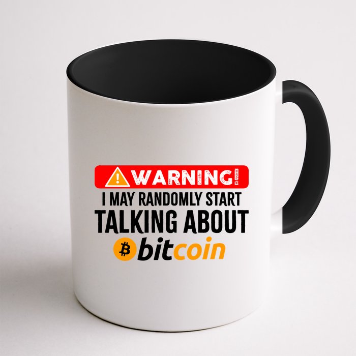 Warning I May Start Talking About Bitcoin Funny Crypto Mug