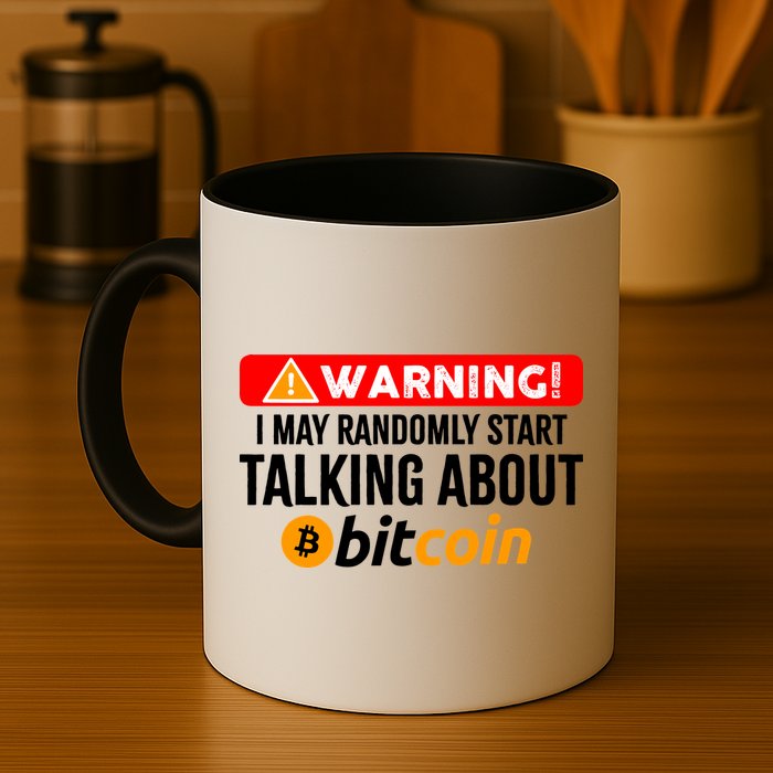 Warning I May Start Talking About Bitcoin Funny Crypto Mug