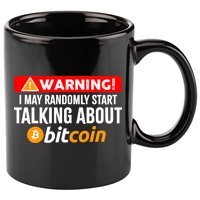 Warning I May Start Talking About Bitcoin Funny Crypto 11oz C Handle Ceramic Mug