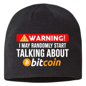 Warning I May Start Talking About Bitcoin Funny Crypto Sustainable Beanie