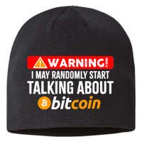 Warning I May Start Talking About Bitcoin Funny Crypto Sustainable Beanie